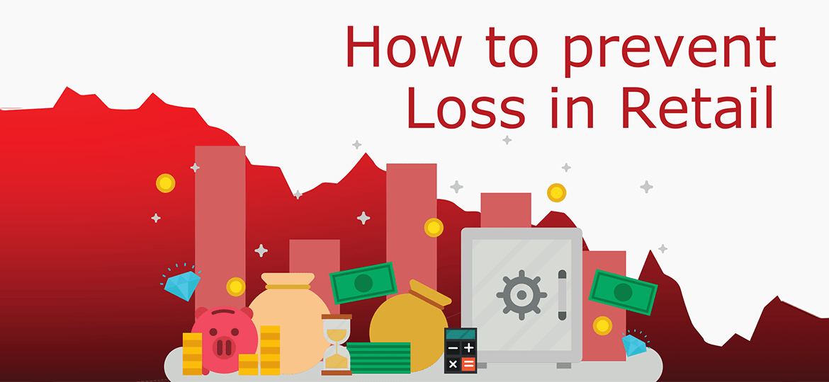 How to prevent loss in retail industry