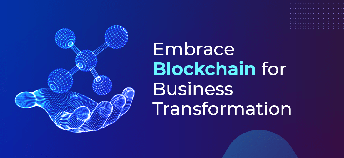 Embrace_Blockchain_for_Business_transformation-min